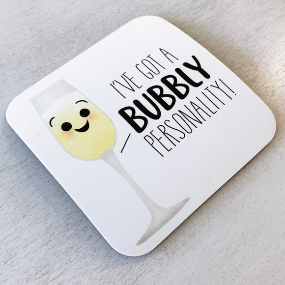 I've Got A Bubbly Personality - Coaster