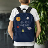 I Just Need Some Space - Backpack