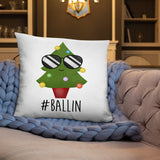 #Ballin (Christmas Tree) - Pillow