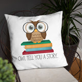 Owl Tell You A Story - Pillow