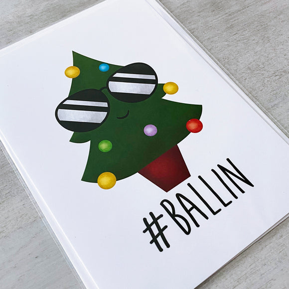 #Ballin (Christmas Tree) - Ready To Ship Card