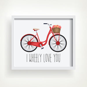 I Wheely Love You (Bicycle) - Ready To Ship 8x10" Print