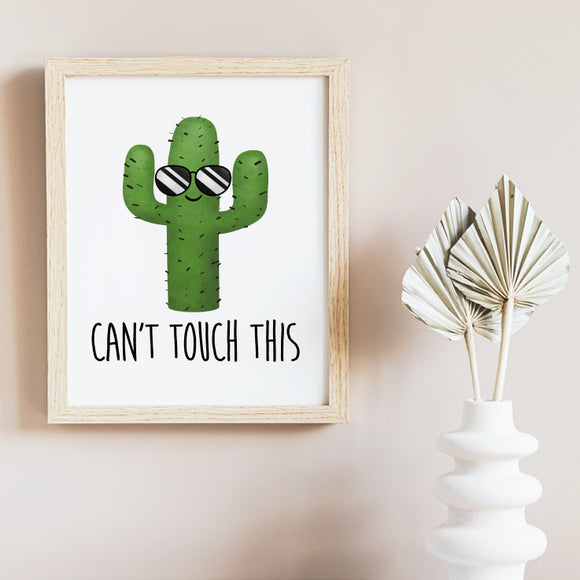 Can't Touch This (Cactus) - Ready To Ship 8x10