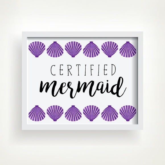 Certified Mermaid - Ready To Ship 8x10