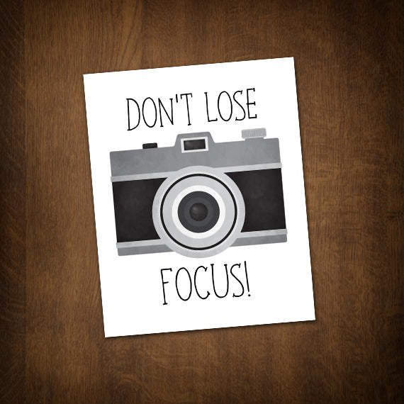 Don't Lose Focus (Camera) - Print At Home Wall Art