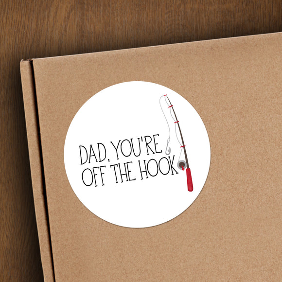 Dad You're Off The Hook (Fishing Rod) - Stickers