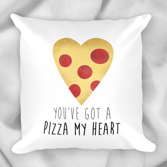 You've Got A Pizza My Heart - Pillow