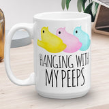 Hanging With My Peeps - Mug