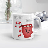 You're Hot! Thanks Sugar (Hot Chocolate And Candy Cane) - Mug