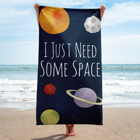 I Just Need Some Space - Towel