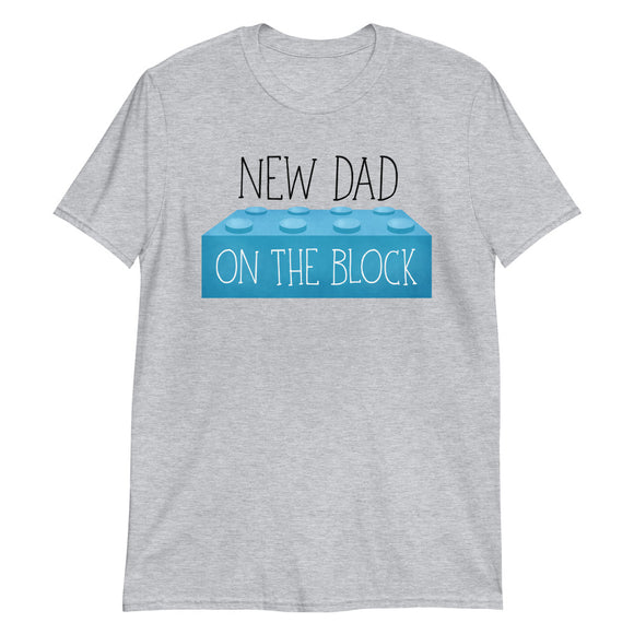New Dad On The Block - T-Shirt