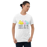 Chicks Dig Me (Easter Peeps) - T-Shirt