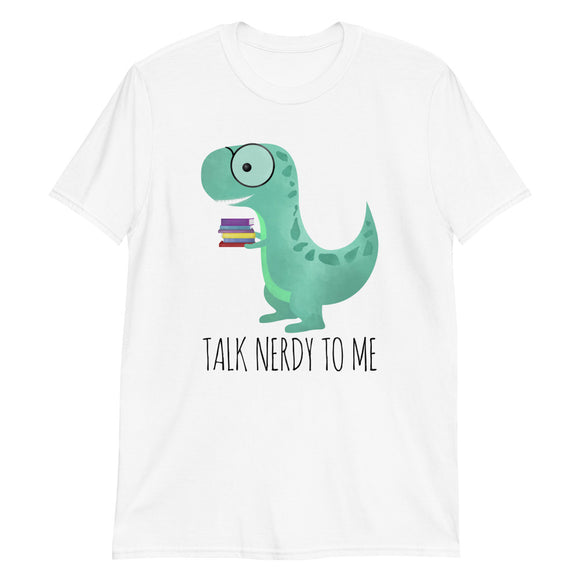 Talk Nerdy To Me - T-Shirt