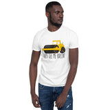They See Me Rollin' (Paving Road Roller) - T-Shirt