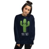 You Suc (Cactus) - Sweatshirt