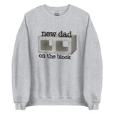 New Dad On The Block (Concrete) - Sweatshirt