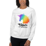 Believe In Yourself (Rainbow Unicorn) - Sweatshirt