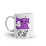 You're Sew Awesome (Sewing Machine) - Mug