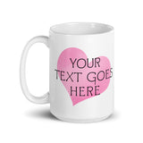 Heart - Custom Text Mug