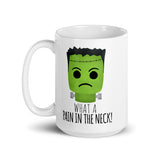 What A Pain In The Neck (Frankenstein) - Mug