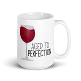 Aged To Perfection (Wine) - Mug