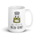 Will You Be My Valen-thyme - Mug