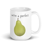 We're A Perfect Pear - Mug