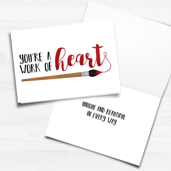 You're A Work Of Heart - Print At Home Card
