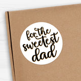 For The Sweetest Dad (Text) - Stickers
