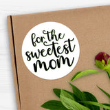 For The Sweetest Mom (Text) - Stickers