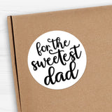 For The Sweetest Dad (Text) - Stickers