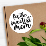 For The Sweetest Mom (Text) - Stickers