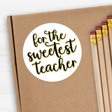 For The Sweetest Teacher (Text) - Stickers