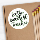 For The Sweetest Teacher (Text) - Stickers