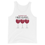 My Doctor Said I Need Glasses (Wine) - Tank Top