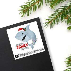 Have A Holly Jawly Christmas Shark (Your Social Media) - Custom Stickers