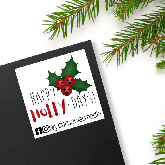 Happy Holly-Days (Your Social Media) - Custom Stickers