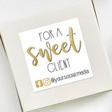 For A Sweet Client (Your Social Media) - Custom Stickers