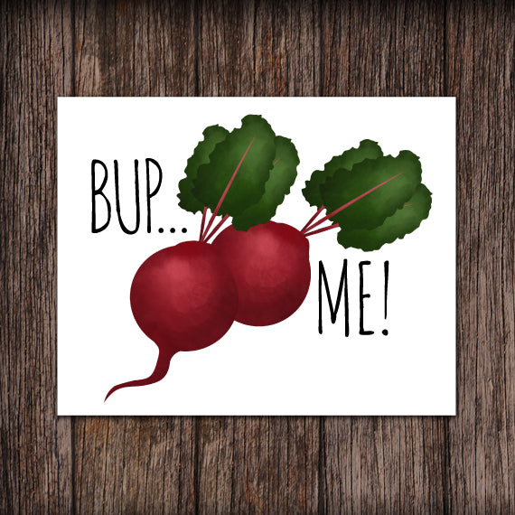 Bup Beets Me - Print At Home Wall Art
