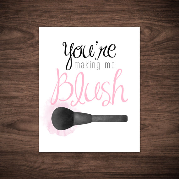 You're Making Me Blush - Print At Home Wall Art