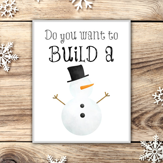 Do You Want To Build A Snowman - Print At Home Wall Art