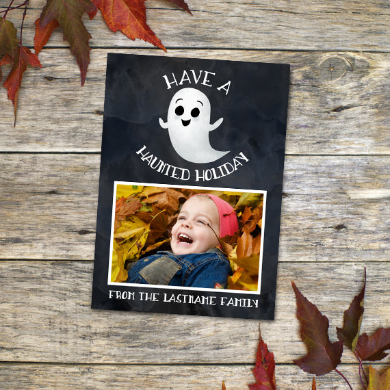 Have A Haunted Holiday - Your Photo And Custom Text Print At Home Card