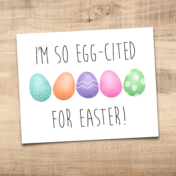 I'm So Egg-Cited For Easter - Print At Home Wall Art