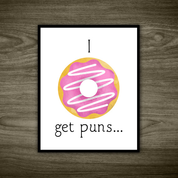 I Donut Gets Puns - Print At Home Wall Art