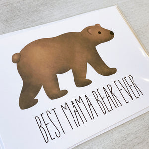 Best Mama Bear Ever - Ready To Ship Card