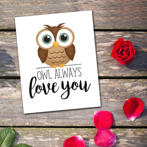 Owl Always Love You - Print At Home Wall Art