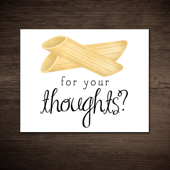 Penne For Your Thoughts - Print At Home Wall Art