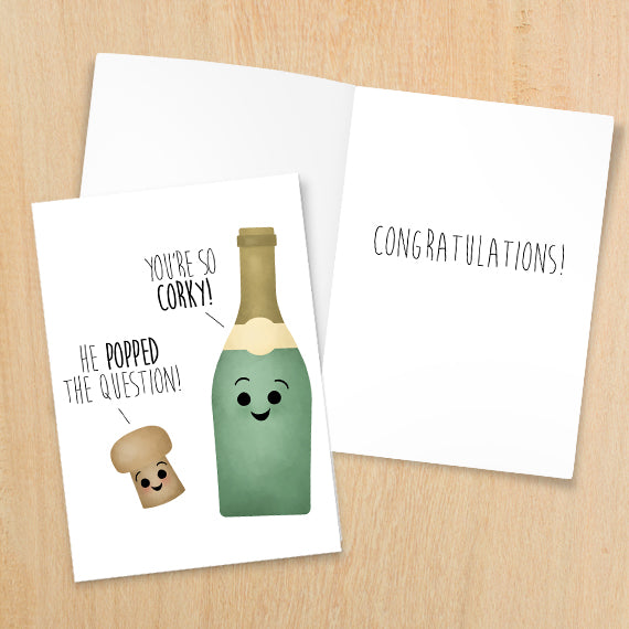 He Popped The Question! You're So Corky (Champagne) - Print At Home Card
