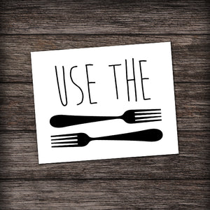 Use The Forks - Print At Home Wall Art