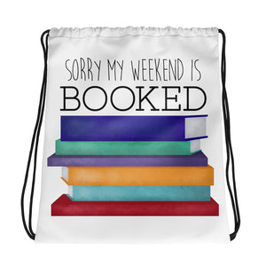 Sorry My Weekend Is Booked - Drawstring Bag